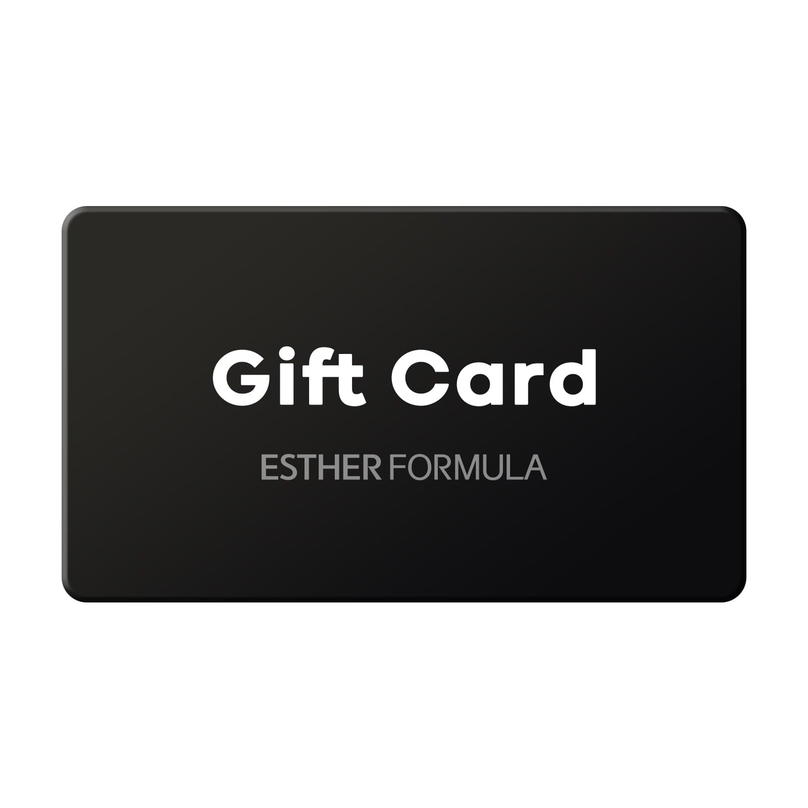 Esther Formula Gift Card